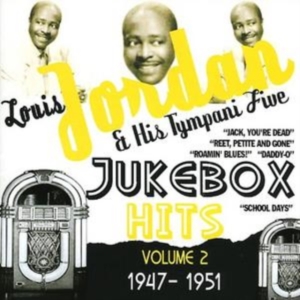 Jordan Louis And His Tympani Five - Jukebox Hits Vol 2 1947-1951 i gruppen CD / Pop-Rock hos Bengans Skivbutik AB (1266523)