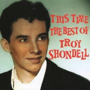 Shondell Troy - This Time - The Best Of i gruppen CD / Pop-Rock hos Bengans Skivbutik AB (1266546)