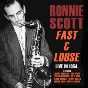 Scott Ronnie - Fast And Loose - Live In 1954 i gruppen ÖVRIGT / Övrigt / aub hos Bengans Skivbutik AB (1266569)