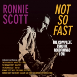 Scott Ronnie - Not So Fast - The Complete Esquire i gruppen ÖVRIGT / Övrigt / aub hos Bengans Skivbutik AB (1266577)