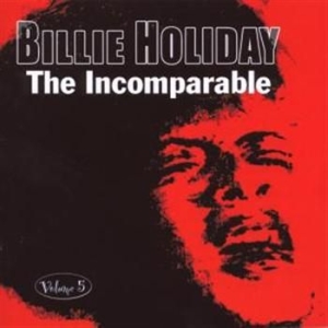 Holiday Billie - Incomparable Volume 5 i gruppen CD / Pop hos Bengans Skivbutik AB (1266660)