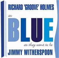 Jimmy Witherspoon & Richard Holmes - As Blue As They Want To Be i gruppen CD / Pop-Rock hos Bengans Skivbutik AB (1266664)