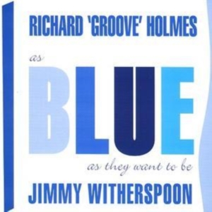 Jimmy Witherspoon & Richard Holmes - As Blue As They Want To Be i gruppen CD / Pop-Rock hos Bengans Skivbutik AB (1266664)
