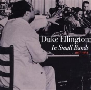 Ellington Duke - Small Bands 1937-1941 i gruppen CD / Pop hos Bengans Skivbutik AB (1266714)