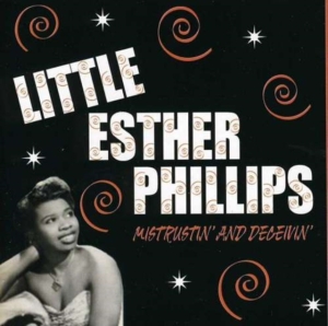 Phillips Little Esther - Mistreatin' And Deceivin' i gruppen CD / Pop-Rock hos Bengans Skivbutik AB (1266741)