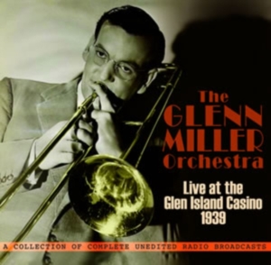 Miller Glenn - Live At The Glen Island Casino 1939 i gruppen CD / Pop-Rock hos Bengans Skivbutik AB (1266769)