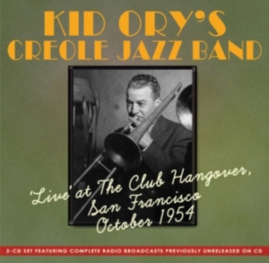 Kid Ory's Creole Jazz Band - Live At Club Hangover San Francisco i gruppen CD / Pop-Rock hos Bengans Skivbutik AB (1266806)