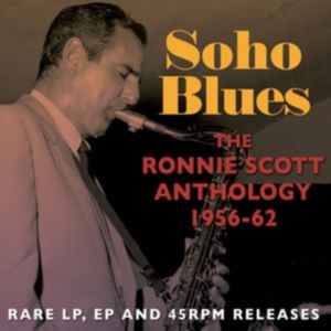 Scott Ronnie - Soho Blues: The Ronnie Scott Anthol i gruppen ÖVRIGT / Övrigt / aub hos Bengans Skivbutik AB (1266824)