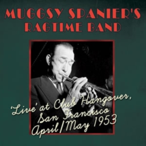 Spanier's Muggsy Ragtime Band - Live At Club Hangover, San Francisc i gruppen ÖVRIGT / Övrigt / aub hos Bengans Skivbutik AB (1266827)