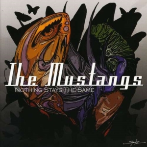 Mustangs - Nothing Stays The Same i gruppen CD / Pop-Rock hos Bengans Skivbutik AB (1266871)