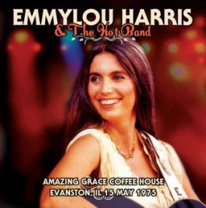 Harris Emmylou & The Hot Band - Amazing Coffee House, 1973 i gruppen Minishops / Emmylou Harris hos Bengans Skivbutik AB (1266909)