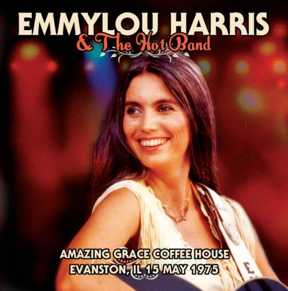 Harris Emmylou And The Hot Band - Amazing Coffee House, 1973 i gruppen CD / Toppsäljare hos Bengans Skivbutik AB (1266909)