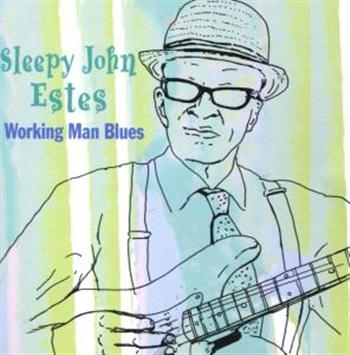 Estes Sleepy John - Working Man Blues i gruppen CD / Toppsäljare hos Bengans Skivbutik AB (1266924)