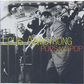 Armstrong Louis - Pop Goes Pop i gruppen CD / Toppsäljare hos Bengans Skivbutik AB (1266974)
