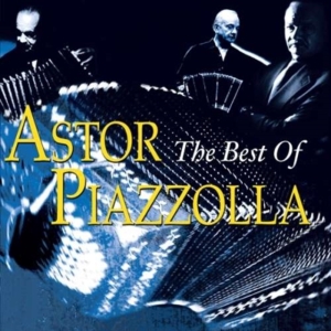 Piazzolla Astor - Best Of i gruppen CD / Best Of,Pop-Rock hos Bengans Skivbutik AB (1267004)