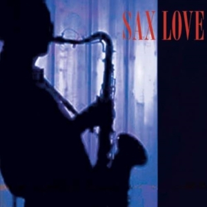Various Artists - Sax Love i gruppen CD / Pop-Rock hos Bengans Skivbutik AB (1267019)