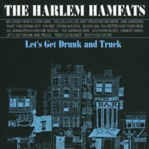 Harlem Hamfats - Lets Get Drunk And Truck i gruppen CD / Pop-Rock hos Bengans Skivbutik AB (1267036)