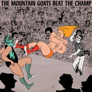 The Mountain Goats - Beat The Champ i gruppen VINYL / Rock hos Bengans Skivbutik AB (1270208)