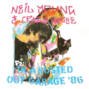 Young  Neil & Crazy Horse - In A Rusted Out Garage '86 i gruppen CD / Pop-Rock hos Bengans Skivbutik AB (1270714)