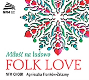 Various Composers - Milosc Na Ludowo - Folk Love i gruppen Externt_Lager / Naxoslager hos Bengans Skivbutik AB (1273093)
