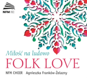 Various Composers - Milosc Na Ludowo - Folk Love i gruppen Externt_Lager / Naxoslager hos Bengans Skivbutik AB (1273093)
