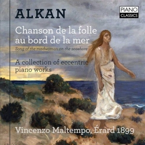 Alkan Charles-Valentin - Chanson De La Folle Au Bord De La M i gruppen Externt_Lager / Naxoslager hos Bengans Skivbutik AB (1273319)