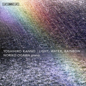 Kanno Yoshihiro - Light, Water, Rainbow (Sacd) i gruppen MUSIK / SACD / Klassiskt hos Bengans Skivbutik AB (1273351)