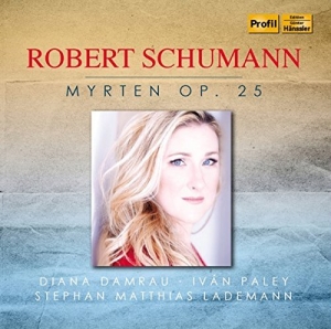 Schumann Robert - Myrten Op. 25 i gruppen Externt_Lager / Naxoslager hos Bengans Skivbutik AB (1274414)