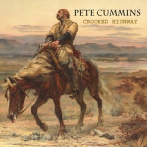 Cummins Pete - Crooked Highway i gruppen CD / Pop-Rock hos Bengans Skivbutik AB (1275591)