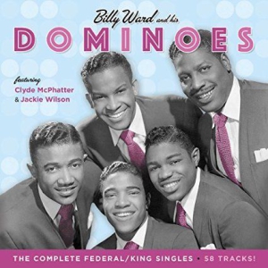 Ward Billy & His Dominoes - Complete Federal/King Singles i gruppen CD / RNB, Disco & Soul hos Bengans Skivbutik AB (1275781)