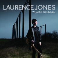 Jones Laurence - What's It Gonna Be i gruppen CD / Blues,Jazz hos Bengans Skivbutik AB (1275787)