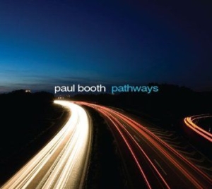Booth Paul - Pathways i gruppen CD / Jazz/Blues hos Bengans Skivbutik AB (1276451)
