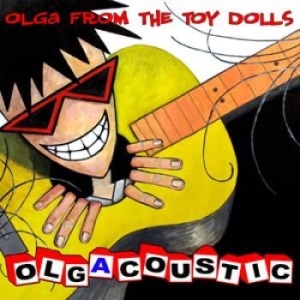 Toy Dolls - Olgacoustic i gruppen CD / Rock hos Bengans Skivbutik AB (1277820)