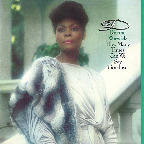 Dionne Warwick - How Many Times Can We Say Goodbye ( i gruppen ÖVRIGT / Övrigt / aub hos Bengans Skivbutik AB (1277942)