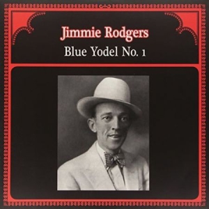 Rodgers Jimmie - Blue Yodel No. 1 i gruppen VINYL / Blues,Country hos Bengans Skivbutik AB (1278017)