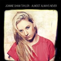 Taylor Joanne Shaw - Almost Always Never i gruppen CD / Blues,Jazz hos Bengans Skivbutik AB (1288614)