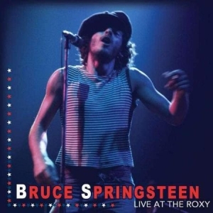 Springsteen Bruce - Live At The Roxy i gruppen VI TIPSAR / BlackFriday2020 hos Bengans Skivbutik AB (1288759)