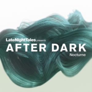 Blandade Artister - Late Night Tales Pres. After Dark:Noctur i gruppen CD / Dance-Techno hos Bengans Skivbutik AB (1288775)