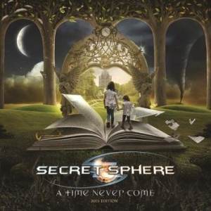 Secret Sphere - A Time Never Come (Re-Recorded) i gruppen CD / Hårdrock hos Bengans Skivbutik AB (1289398)