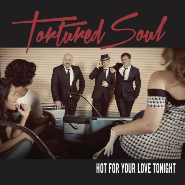Tortured Soul - Hot For Your Love Tonight i gruppen CD / Toppsäljare hos Bengans Skivbutik AB (1296682)