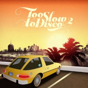 Various Artists - Too Slow To Disco Vol. 2 i gruppen VINYL / Pop-Rock hos Bengans Skivbutik AB (1296715)