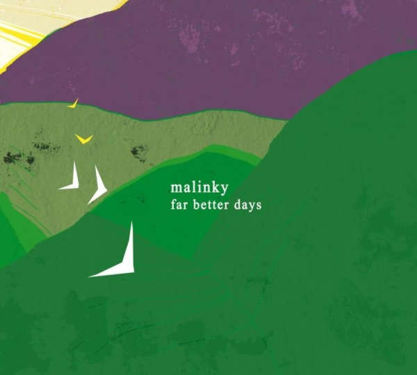 Malinky - Far Better Days i gruppen CD / Toppsäljare hos Bengans Skivbutik AB (1296752)