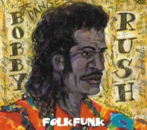 Rush Bobby - Folk Funk i gruppen CD / Blues,Jazz hos Bengans Skivbutik AB (1296792)