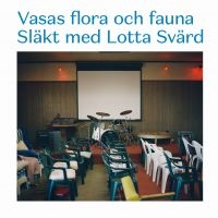 Vasas Flora Och Fauna - Släkt Med Lotta Svärd i gruppen VINYL / Pop-Rock hos Bengans Skivbutik AB (1296813)