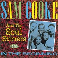 Cooke Sam And The Soul Stirrers - In The Beginning i gruppen CD / Pop-Rock,RnB-Soul hos Bengans Skivbutik AB (1299177)