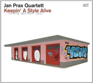 Jan Prax Quartett - Keepin' A Style Alive i gruppen CD / CD Jazz hos Bengans Skivbutik AB (1308827)