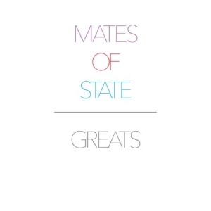 Mates Of State - Greats i gruppen CD / Rock hos Bengans Skivbutik AB (1310192)