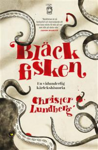 Christer Lundberg - Bläckfisken. En vidunderlig kärlekshistoria i gruppen ÖVRIGT / Övriga böcker hos Bengans Skivbutik AB (1312000)
