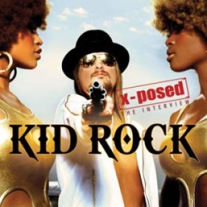 Kid Rock - X-Posed Interview Sessions The i gruppen CD / Pop-Rock hos Bengans Skivbutik AB (1312128)