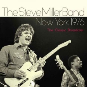 Miller Steve Band - New York (Fm Broadcast 1976) i gruppen CD / Pop hos Bengans Skivbutik AB (1312132)